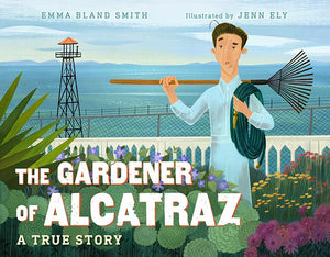 The Gardener of Alcatraz